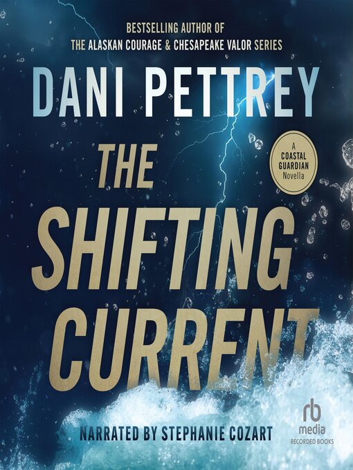 Title details for The Shifting Current by Dani Pettrey - Available